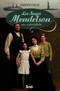 Fabrice Colin - Exilés. La Saga Mendelson, tome 1 