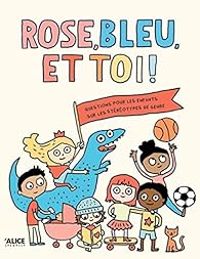 Elise Gravel - Rose, bleu et toi !