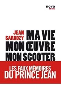 Couverture du livre Ma vie, mon oeuvre, mon scooter  - Anonyme  - Marc Grinsztajn