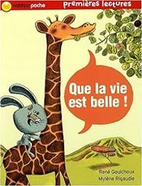 Couverture du livre Que la vie est belle ! - Rene Gouichoux