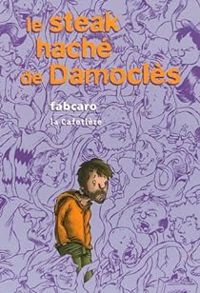 Couverture du livre Le steak haché de Damoclès - Fabcaro 