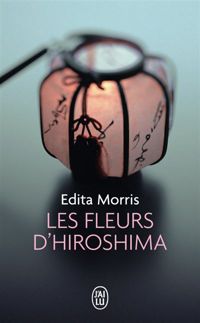 Edita Morris - Les fleurs d'Hiroshima