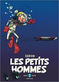 Pierre Seron -  Mittei - Les Petits Hommes - Intégrale 03 : 1973-1975