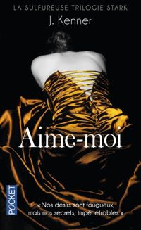 J. Kenner - Aime-moi 