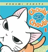 Couverture du livre Choubi-Choubi, Mon chat tout petit T01 - Konami Kanata