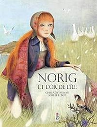 Couverture du livre Norig et l'or de l'île - Sophie Lebot - Ghislaine Roman