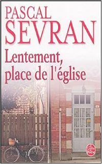 Pascal Sevran - Lentement, place de l'église