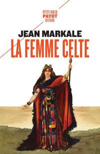 Jean Markale - La Femme Celte