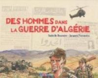 Isabelle Bournier - Des hommes dans la guerre d'Algérie