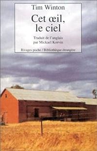 Tim Winton - Cet oeil, le ciel