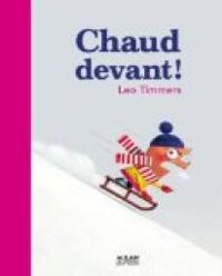 Leo Timmers - Chaud devant !