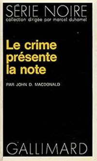 John D Macdonald - Le Crime présente la note