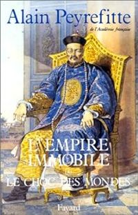 Couverture du livre L'Empire immobile ou le choc des mondes - Alain Peyrefitte