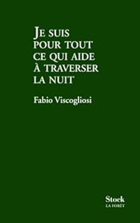 Fabio Viscogliosi - Je suis pour tout ce qui aide à traverser la nuit