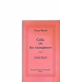 Franz Werfel - Cella ou les vainqueurs