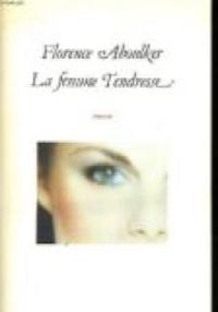 Florence Aboulker - Frederique Hebrard - La femme Tendresse