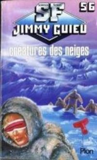 Jimmy Guieu - Créatures des neiges