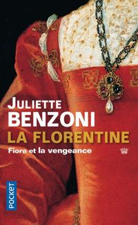 Juliette Benzoni - La Florentine, tome 1 et 2