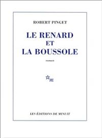 Couverture du livre Le Renard et la boussole - Robert Pinget