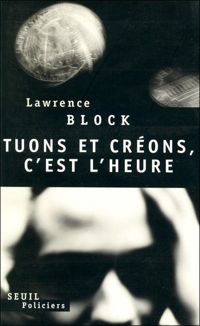 Lawrence Block - Tuons et créons, c'est l'heure