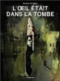 Couverture du livre L'oeil était dans la tombe - Christian De Metter