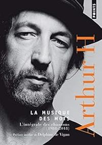 Couverture du livre La musique des mots - L'intégrale des chansons - Arthur H