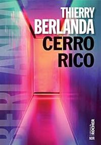 Thierry Berlanda - Cerro Rico