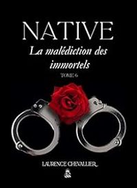 Couverture du livre La malédiction des immortels - Laurence Chevallier