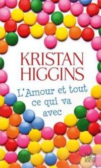 Kristan Higgins - L'amour et tout ce qui va avec (HarperCollins)