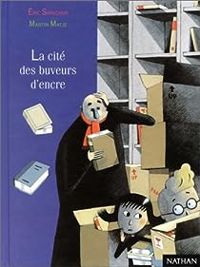 Couverture du livre La Cité des buveurs d'encre - Ric Sanvoisin