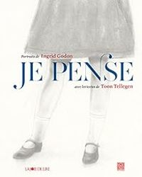 Toon Tellegen - Ingrid Godon - Je pense