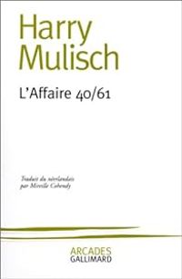 Couverture du livre L'Affaire 40/61 - Harry Mulisch