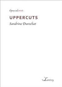 Sandrine Durochat - Uppercuts