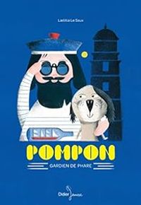 Couverture du livre Pompon, gardien de phare - Laetitia Le Saux