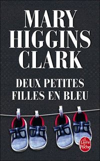 Mary Higgins Clark - Deux petites filles en bleu