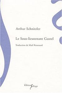 Arthur Schnitzler - Le Sous-Lieutenant Gustel