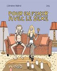 Couverture du livre Pour en finir avec le sexe - Caroline Allard - Iris 