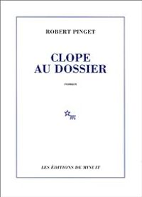 Couverture du livre Clope au dossier - Robert Pinget