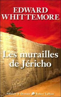 Edward Whittemore - Les murailles de Jéricho