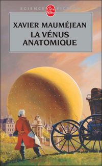 Couverture du livre La Vénus anatomique - Xavier Maumejean