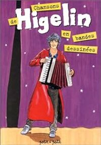 Couverture du livre Chansons de Higelin en bandes dessinées - Olivier Petit