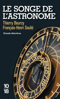 François-henri Soulie - Thierry Bourcy - Le songe de l'astronome