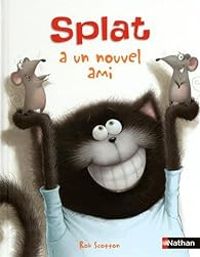 Rob Scotton - Splat a un nouvel ami