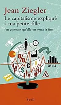 Couverture du livre Le capitalisme expliqué à ma petite-fille - Jean Ziegler