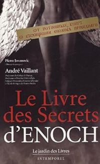 Andre Vaillant - Pierre Jovanovic - Le livre des secrets d'Enoch