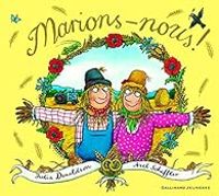 Julia Donaldson - Axel Scheffler - Marions-nous !