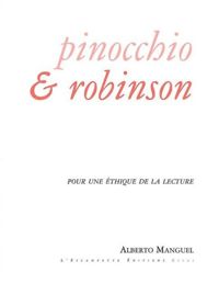 Alberto Manguel - Pinocchio & Robinson 