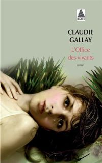 Claudie Gallay - L'office des vivants