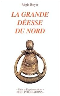 Couverture du livre La Grande déesse du Nord - Regis Boyer