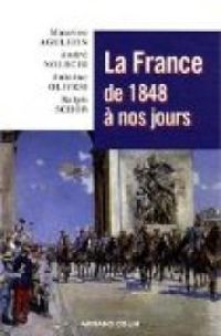 Maurice Agulhon - Ralph Schor - Antoine Olivesi - Andre Nouschi - La France - Intégrale : De 1848 à nos jours